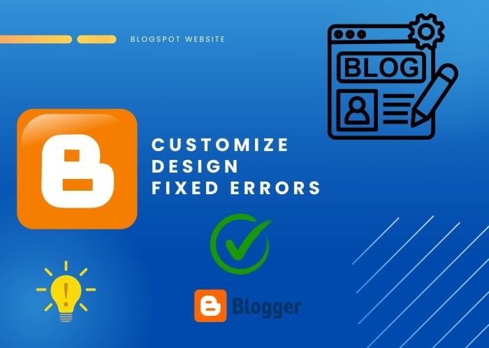 I Will Design, Customize And Fix Blogspot Website or Blogger Template