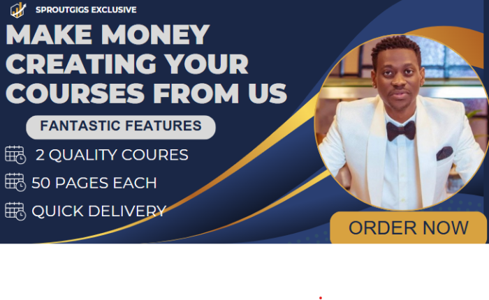 I Will Create 2 Making Money Courses With 50 Pages Each For Selling It
