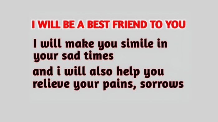 I Will Be Like A Friend To You