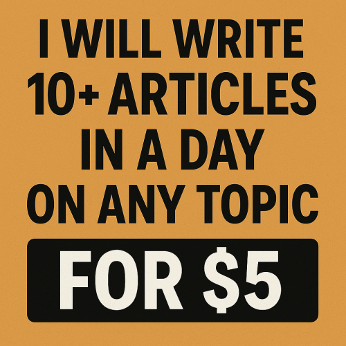 I Will Write 10+ SEO Optimized Articles In A Day On Any Topic For Just $5