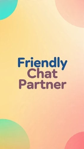 Friendly chat companion